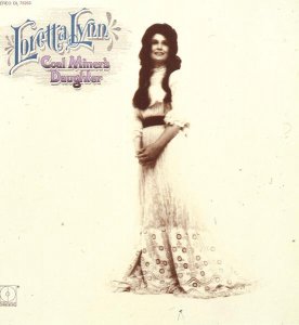 Loretta Lynn – Coal Miner’s Daughter